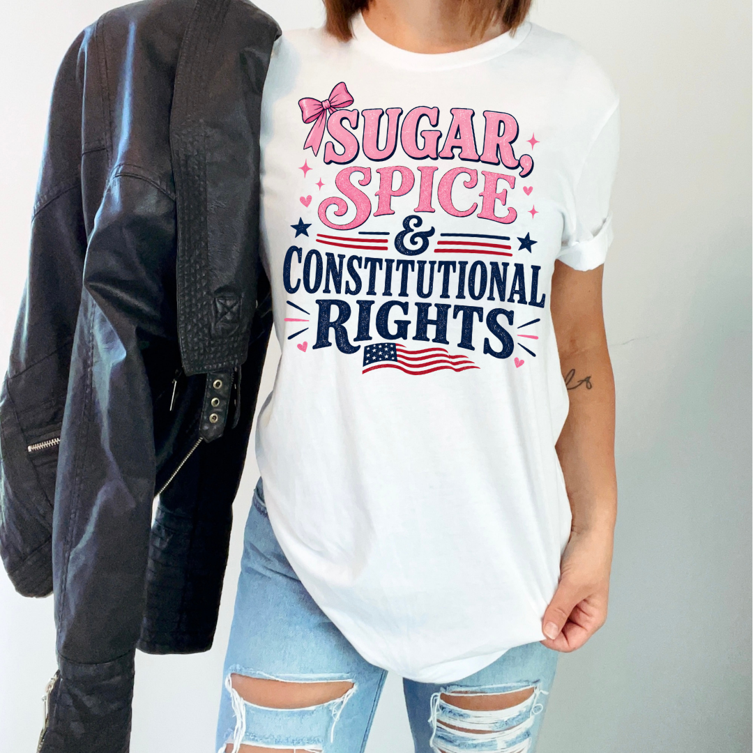 SUGAR, SPICE & CONSTITUTIONAL RIGHTS Tee